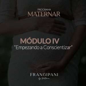 Maternar módulo 4: Empezando a conscientizar