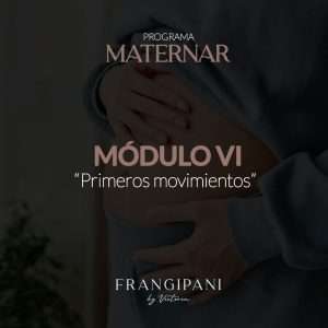 Maternar módulo 6: Primeros movimientos